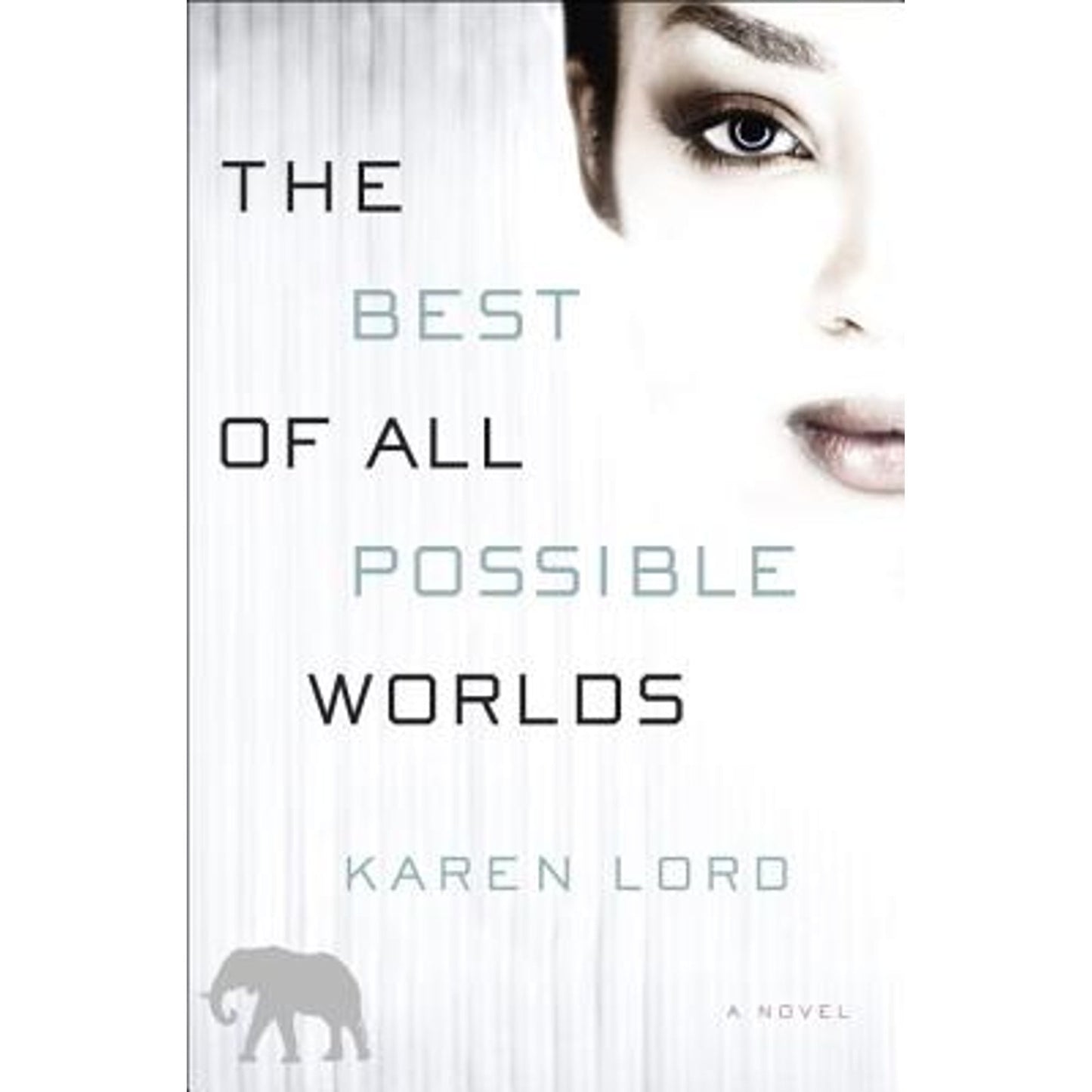 The Best of All Possible Worlds (Hardcover) by Karen Lord