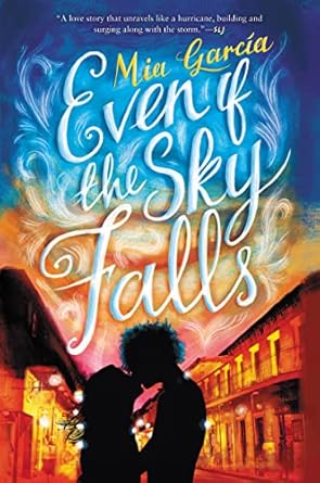 Even If the Sky Falls [Paperback] Garcia, Mia