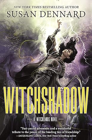 Witchshadow (The Witchlands, 4) [Paperback] Dennard, Susan
