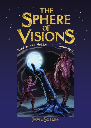 The Sphere of Visions (Elves of Owl's Head Mountain, Book 3)