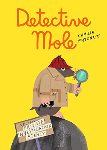 Detective Mole [Hardcover] Pintonato, Camilla