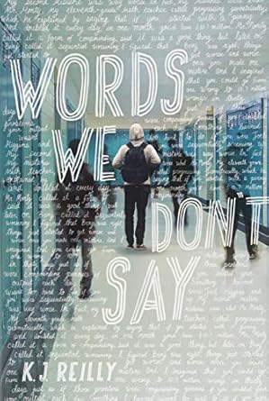 Words We Don't Say Reilly, K. J.
