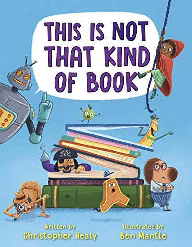 This Is Not That Kind of Book [Hardcover] Healy, Christopher and Mantle, Ben
