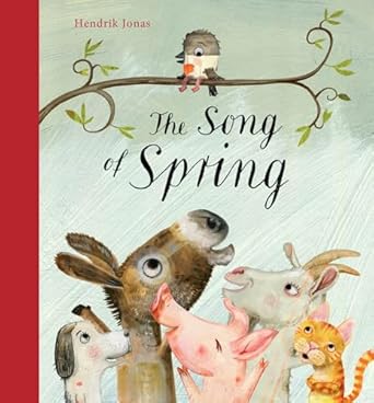 The Song of Spring [Hardcover] Jonas, Hendrik