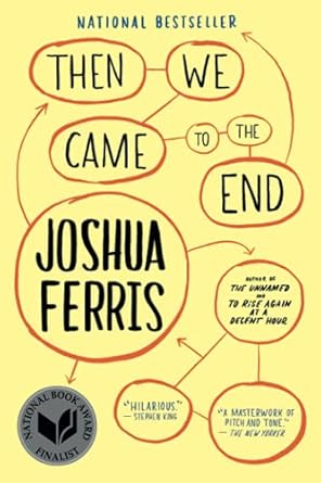 Then We Came to the End [Paperback] Ferris, Joshua