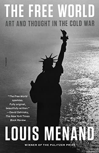 The Free World: Art and Thought in the Cold War [Paperback] Menand, Louis