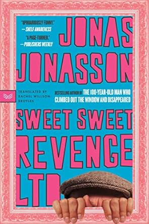 Sweet Sweet Revenge LTD: A Novel Jonasson, Jonas