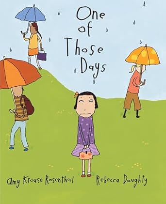 One of Those Days [Hardcover] Rosenthal, Amy Krouse and Doughty, Rebecca