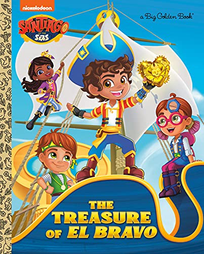The Treasure of El Bravo (Santiago of the Seas) (Big Golden Book) [Hardcover] Mangual, Cynthia Ines and Legramandi, Francesco