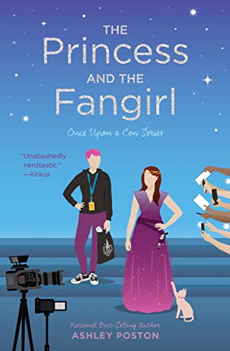 The Princess and the Fangirl (Once Upon A Con) [Paperback] Poston, Ashley