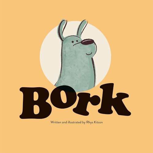 Bork � Funny Book about Dogs Barking in Different Languages [Hardcover] Rhys Kitson