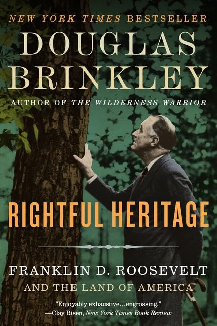 Rightful Heritage: Franklin D. Roosevelt and the Land of America [Paperback] Brinkley, Douglas