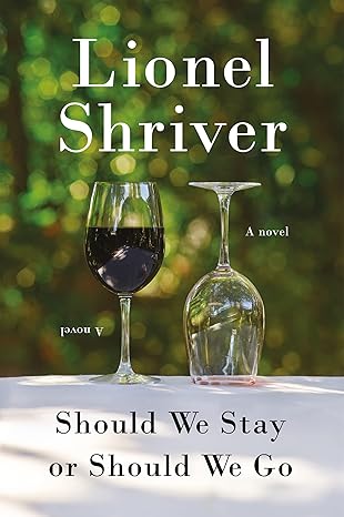 Should We Stay or Should We Go: A Novel [Paperback] Shriver, Lionel