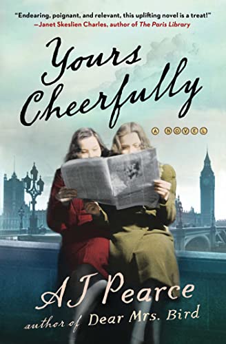 Yours Cheerfully: A Novel (The Emmy Lake Chronicles) [Paperback] Pearce, AJ