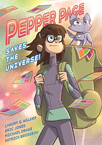 Pepper Page Saves the Universe! (The Infinite Adventures of Supernova) [Paperback] Walker, Landry Q. and Jones, Eric