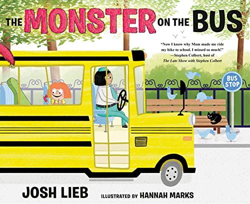 The Monster on the Bus [Hardcover] Lieb, Josh and Marks, Hannah