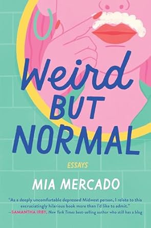 WEIRD BUT NORMAL [Paperback] Mercado, Mia