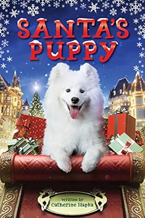 Santa's Puppy: A Christmas Holiday Book for Kids [Hardcover] Hapka, Catherine