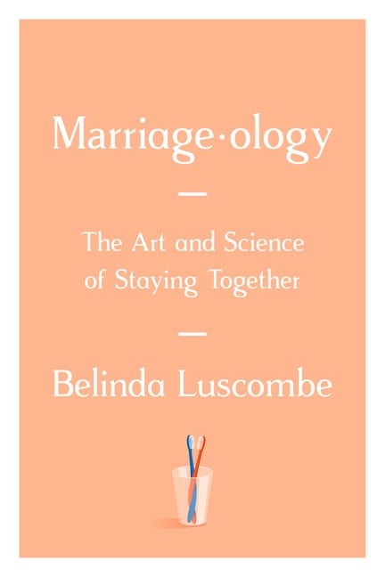 Marriageology: The Art and Science of Staying Together, (Hardcover)