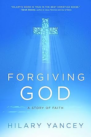 Forgiving God: A Story of Faith [Hardcover] Yancey, Hilary