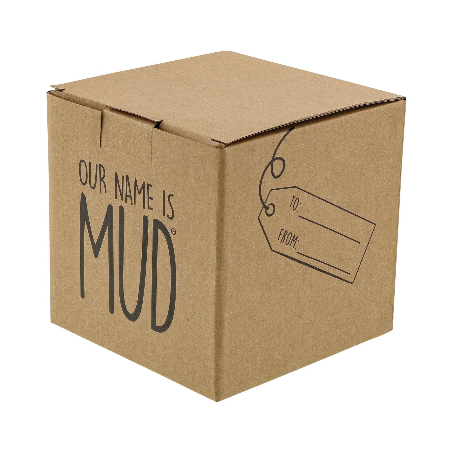 OUR NAME IS MUD