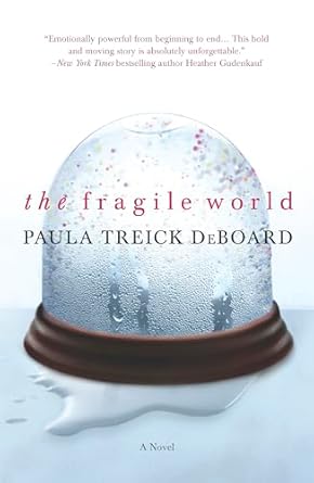 The Fragile World [Paperback] DeBoard, Paula Treick