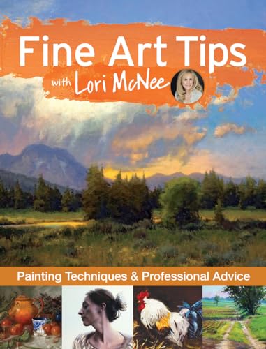Fine Art Tips with Lori McNee: Painting Techniques and Professional Advice [Hardcover] McNee, Lori