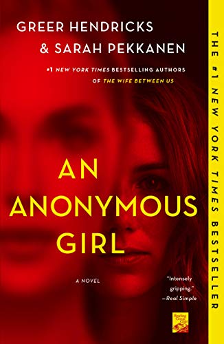 An Anonymous Girl: A Novel [Paperback] Hendricks, Greer and Pekkanen, Sarah
