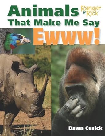 Animals That Make Me Say Ewww! (National Wildlife Federation) [Hardcover] Cusick, Dawn