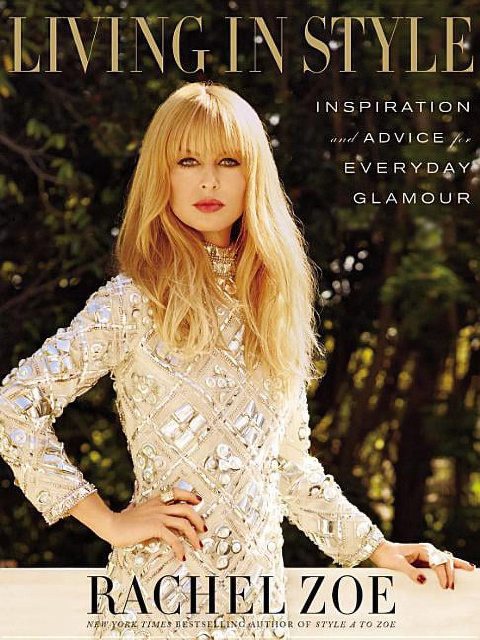 Living in Style: Inspiration and Advice for Everyday Glamour (Hardcover)