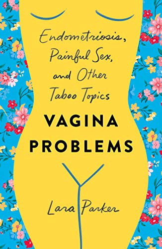 Vagina Problems [Paperback] Parker, Lara