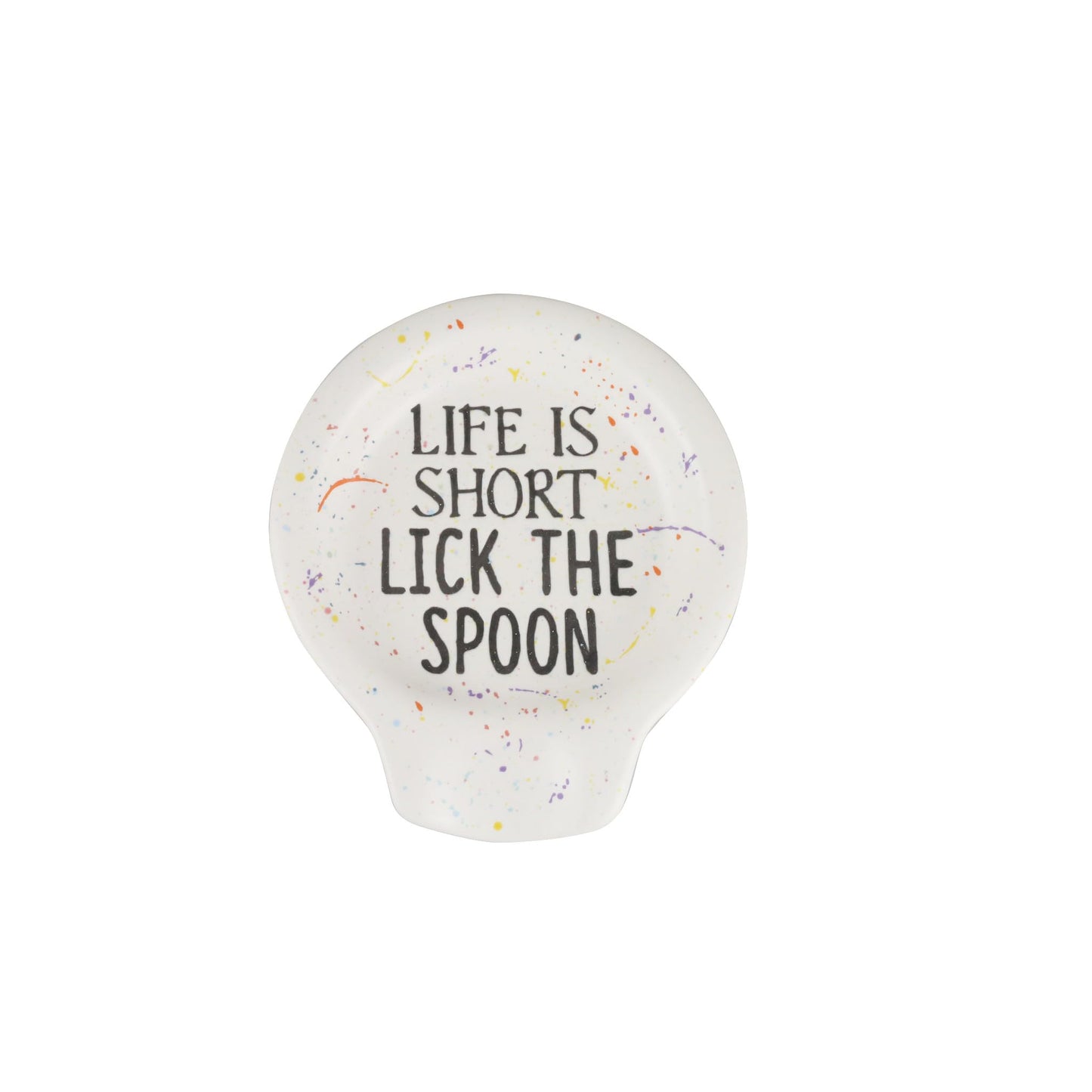 Our Name Is Mud Life is Short Splatter Spoon Rest Set