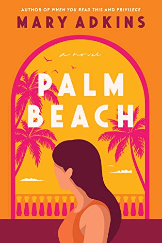 Palm Beach: A Novel Adkins, Mary