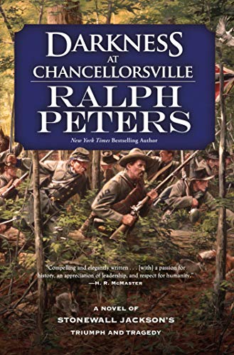 Darkness at Chancellorsville: A Novel of Stonewall Jackson's Triumph and Tragedy [Paperback] Peters, Ralph