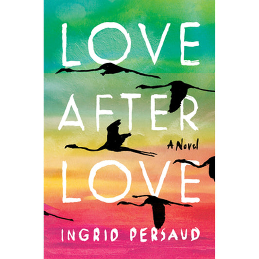 Pre-Owned Love After Love (Hardcover) by Ingrid Persaud