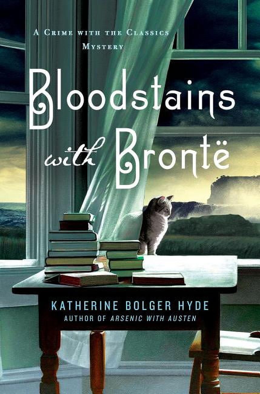 Bloodstains with Bronte: A Crime with the Classics Mystery (Hardcover) by Katherine Bolger Hyde