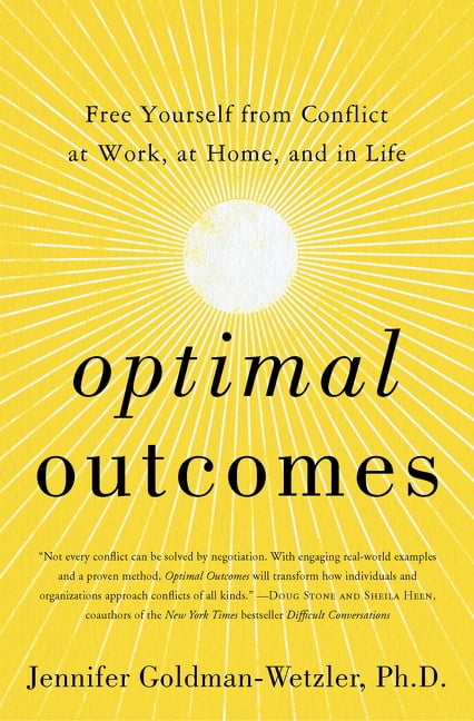 Optimal Outcomes: Free Yourself from Conflict at Work, at Home, and in Life, (Hardcover)