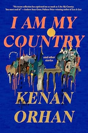 I Am My Country: And Other Stories [Hardcover] Orhan, Kenan