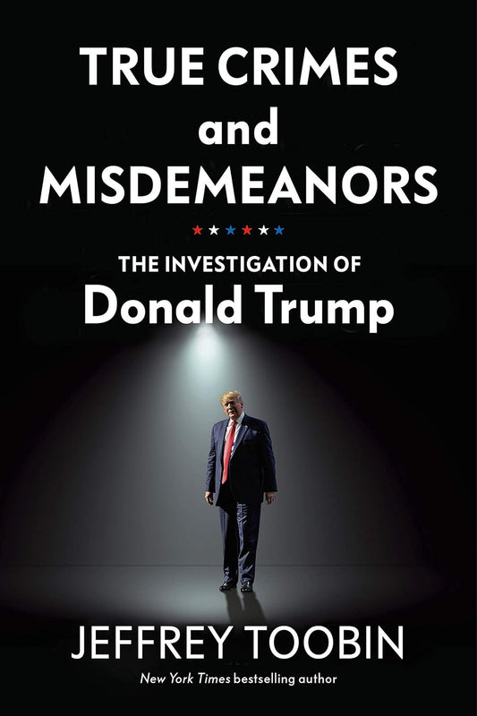 True Crimes and Misdemeanors: The Investigation of Donald Trump (Random House Large Print) [Paperback] Toobin, Jeffrey