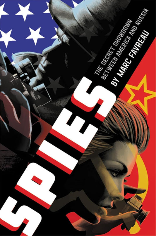 Spies: The Secret Showdown Between America and Russia [Hardcover] Favreau, Marc
