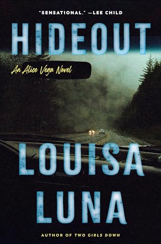 Hideout: An Alice Vega Novel [Hardcover] Luna, Louisa