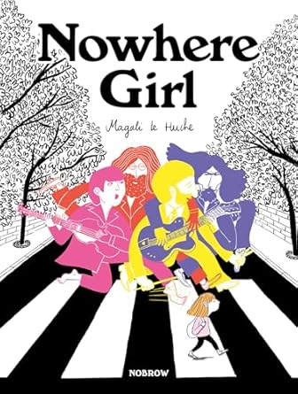 Nowhere Girl [Paperback] Le Huche, Magali
