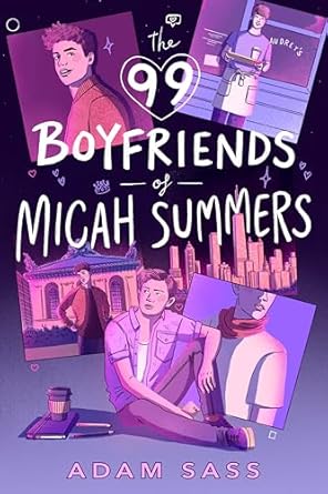 The 99 Boyfriends of Micah Summers [Hardcover] Sass, Adam