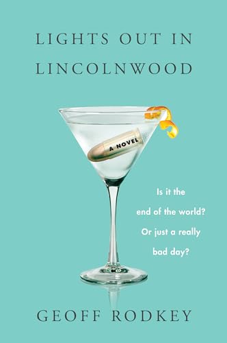 Lights Out in Lincolnwood: A Novel [Paperback] Rodkey, Geoff