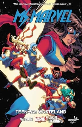 MS. MARVEL VOL. 9: TEENAGE WASTELAND [Paperback] Wilson, G. Willow and Leon, Nico