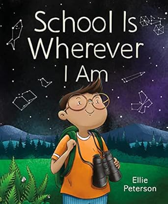 School Is Wherever I Am [Hardcover] Peterson, Ellie