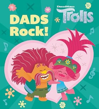 Dads Rock! (DreamWorks Trolls) [Board book] Shealy, Dennis R.; Laguna, Fabio and Lesko, Marco