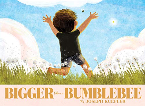 Bigger Than a Bumblebee [Hardcover] Kuefler, Joseph