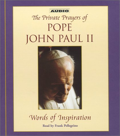 1: Words of Inspiration (Private Prayers of Pope John Paul II)