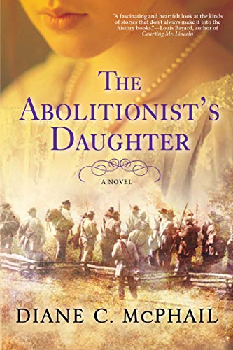 The Abolitionist's Daughter [Paperback] McPhail, Diane C.
